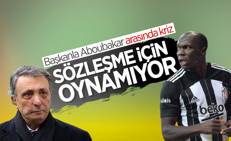 Beşiktaş'ta Aboubakar krizi