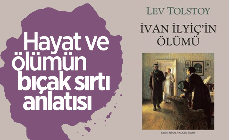 Tolstoy’un İvan İlyiç’in Ölümü öyküsü