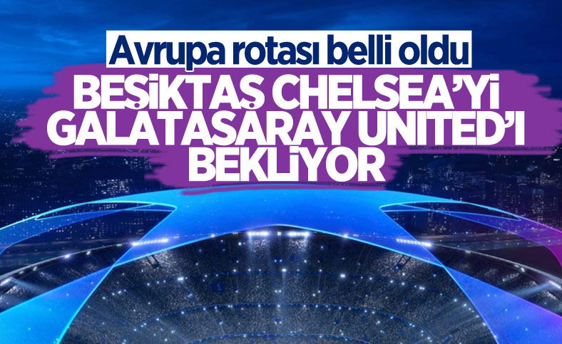 Süper Lig takımlarının Avrupa rotası belli oldu