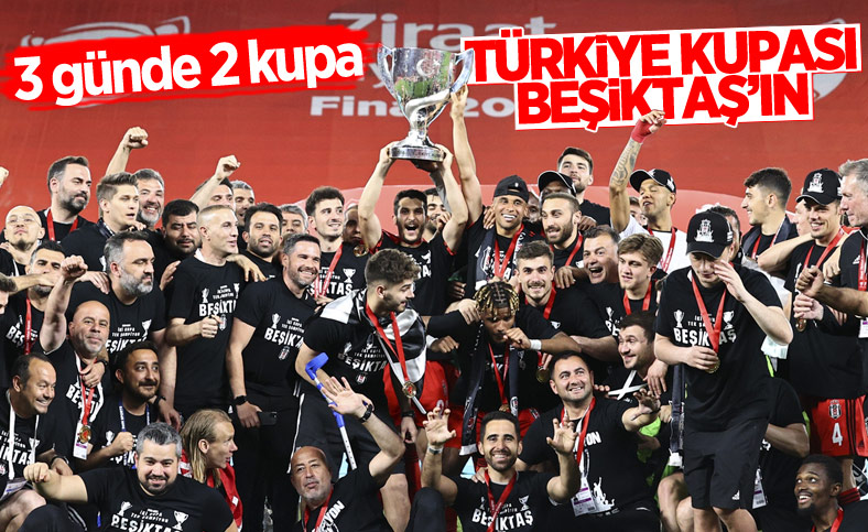 Beşiktaş Türkiye Kupası finalinde Antalyaspor'u mağlup etti