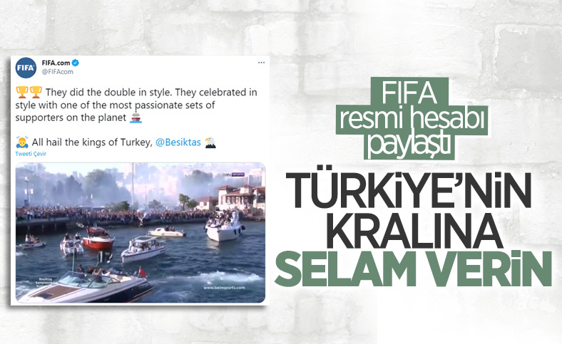 FIFA'dan Beşiktaş'a övgü: Kralı selamlayın
