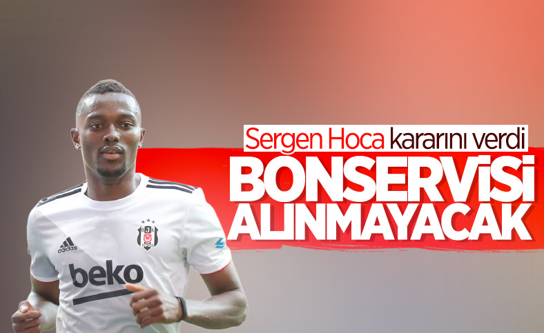 Beşiktaş Mensah'ın bonservisini almayacak
