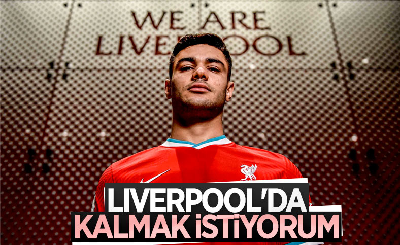 Ozan Kabak: Liverpool'da kalmak istiyorum
