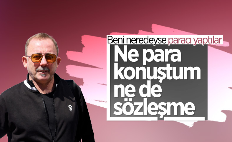 Sergen Yalçın: Neredeyse beni 'paracı' yaptılar