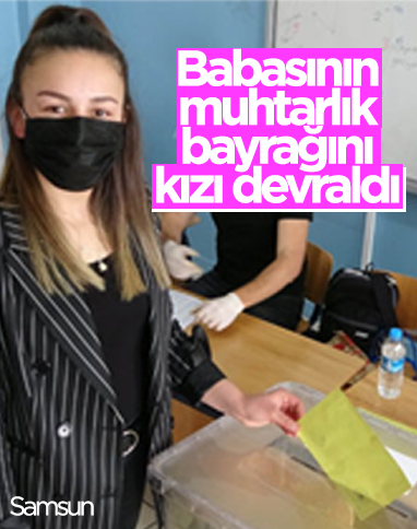 Samsun'da vefat eden babasının muhtar olduğu mahalleye muhtar seçildi