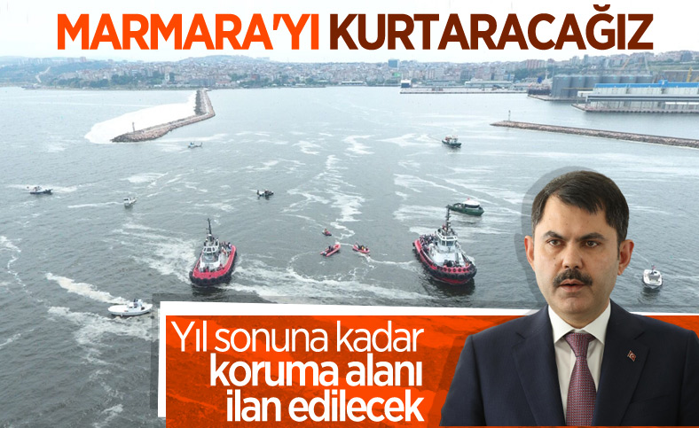 Murat Kurum: Marmara Denizi'nin tamamı 'Koruma Alanı' ilan edilecek