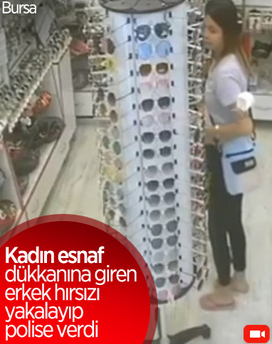 Bursa'daki kadın esnaf, hırsızlık yapan kişiyi yakalayıp polise verdi