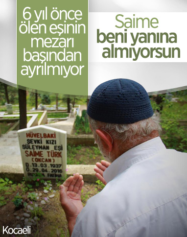 Kocaeli'de eşinin mezarı başından ayrılmıyor: Hanım öldükten sonra garip kaldım