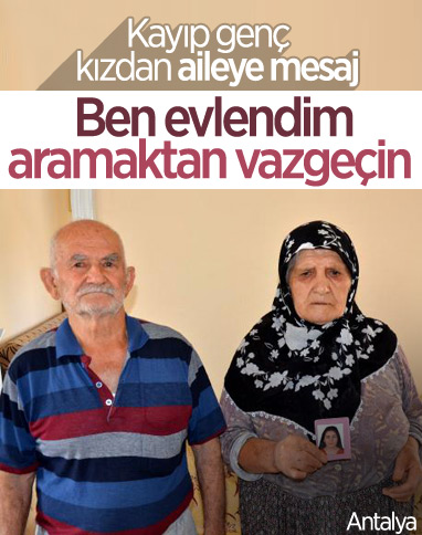 Antalya'da kaybolan genç kız: Evlendim, geri dönmeyeceğim