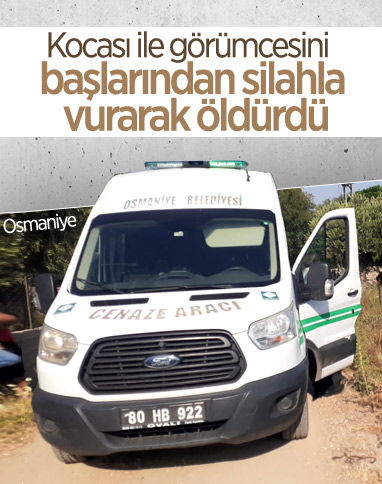 Osmaniye'de kocasını ve görümcesini öldürdü