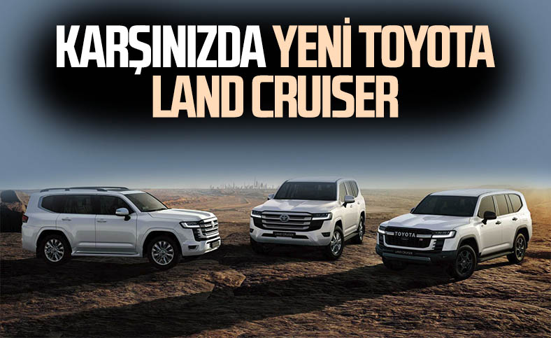 Yeni nesil Toyota Land Cruiser tanıtıldı