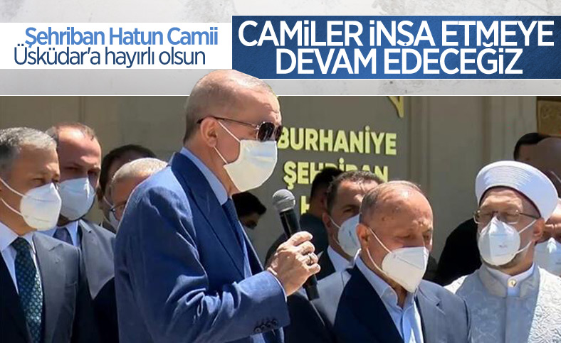 Cumhurbaşkanı Erdoğan Şehriban Hatun Camii'nin açılışına katıldı