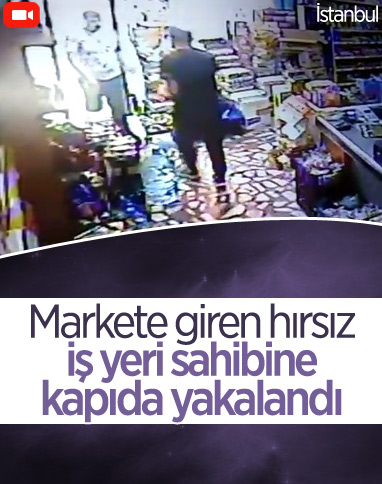 Sultangazi’de market sahibi ile hırsızın karşılaşma anı kamerada