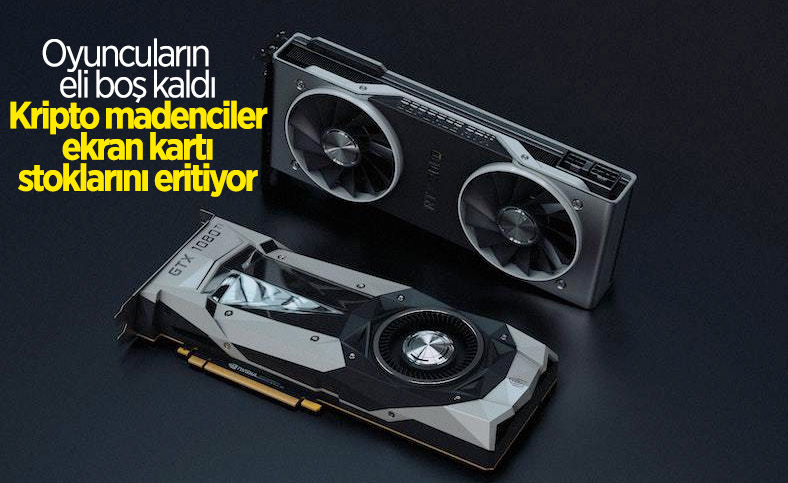 Kripto para madencileri, ilk çeyrekte 700 bin ekran kartı satın aldı