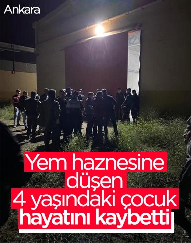 Ankara'da yem haznesine düşen çocuk hayatını kaybetti