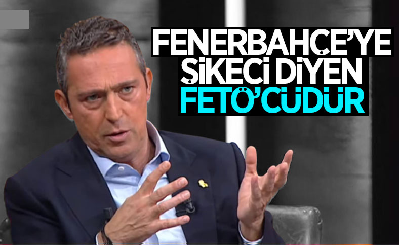 Ali Koç: Fenerbahçe'ye şike yaptı diyenler FETÖ'ye hizmet etmektedir
