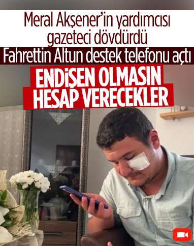 Fahrettin Altun, darbedilen İHA muhabirini telefonla aradı