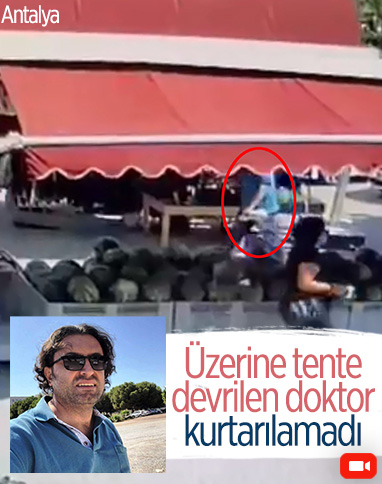Antalya'da üzerine tente devrilen doktor, hayatını kaybetti