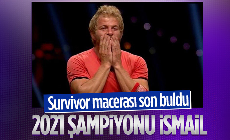 Survivor 2021 şampiyonu İsmail Balaban oldu