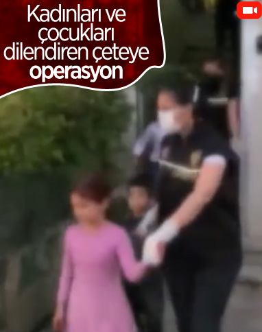 İstanbul’da dilencilik çetesine operasyon: 31 gözaltı