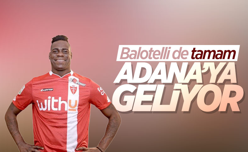 Adana Demirspor, Balotelli ile anlaştı