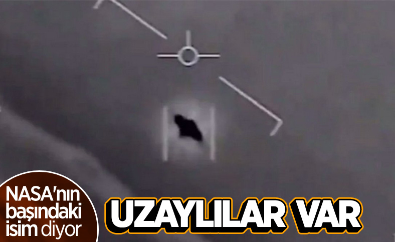 NASA Başkanı Bill Nelson: Uzaylılar var