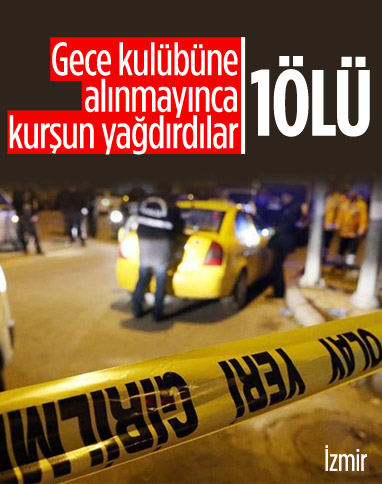 İzmir'de gece kulübüne silahlı saldırı: 1 ölü