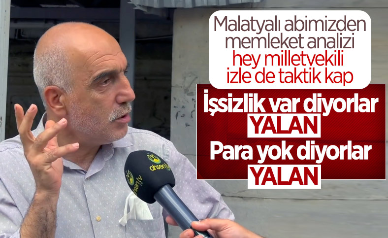 Sokak röportajında memleketin halini değerlendiren Malatyalı