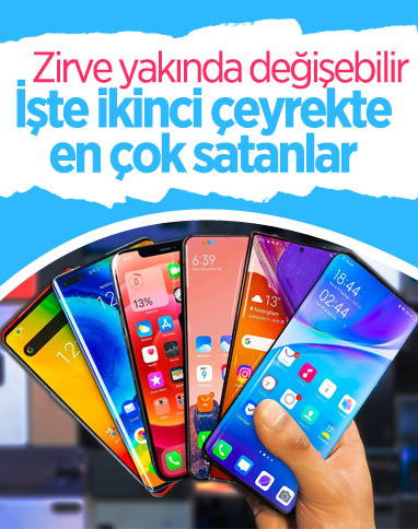 İkinci çeyrekte en çok akıllı telefon satan markalar belli oldu