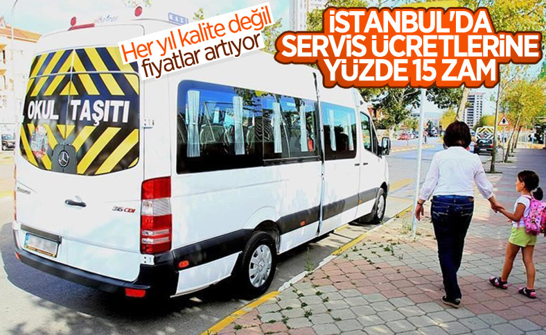İstanbul'da servis ücretlerine yüzde 15 zam geldi
