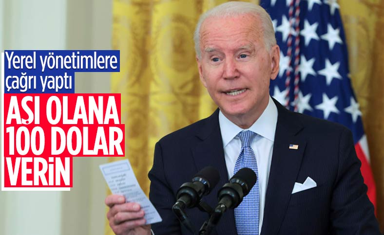 Joe Biden'dan yeni aşılananlar için 100 dolarlık teşvik çağrısı
