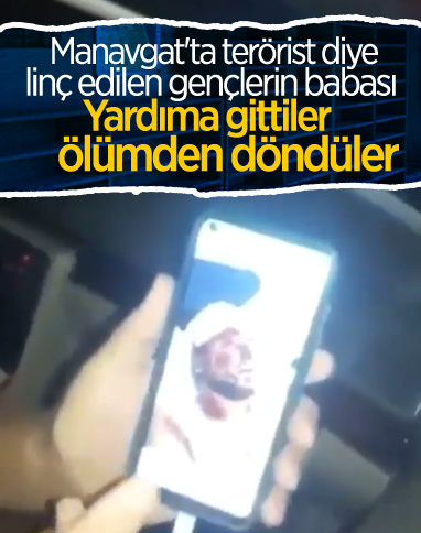 Manavgat'ta linç edilen gençlerin babası konuştu