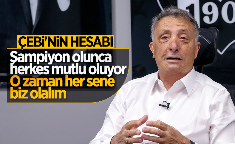 Ahmet Nur Çebi: Biz şampiyon olunca herkes mutlu oluyor