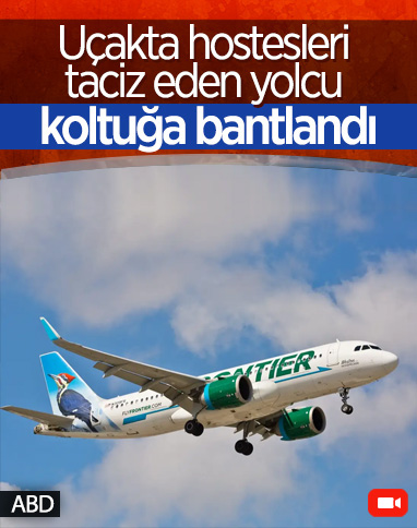 ABD’de uçakta hostesleri taciz eden yolcu, koltuğa bantlandı