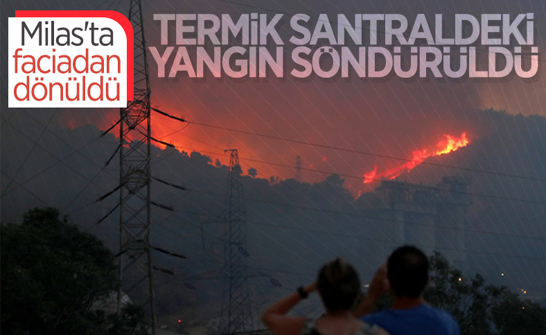 Milas'taki termik santrale sıçrayan yangın söndü