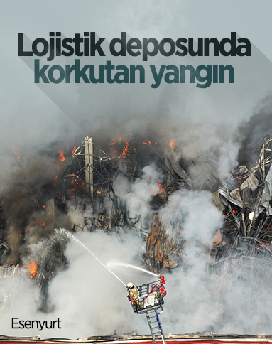 Esenyurt'ta lojistik firmasında yangın
