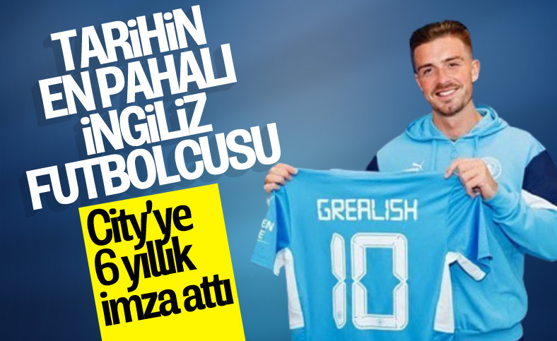 Jack Grealish, Manchester City'ye transfer oldu