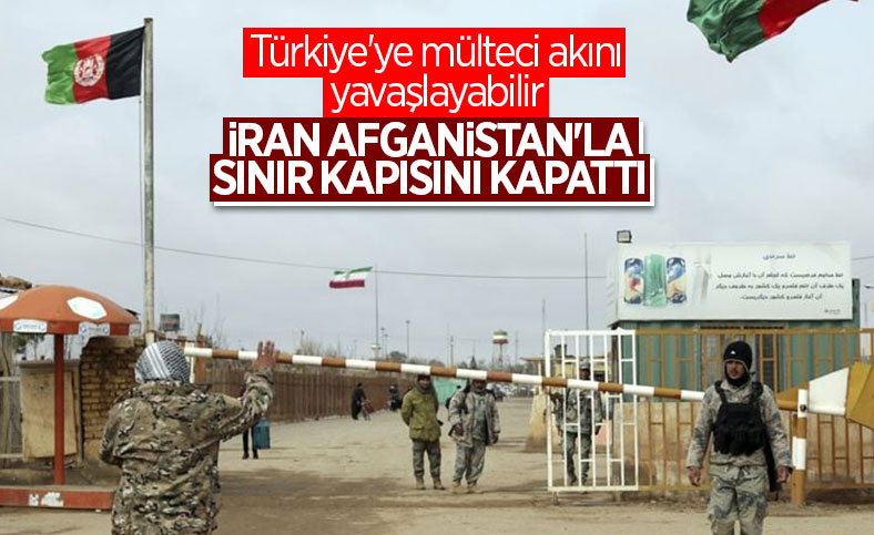 İran, Afganistan ile sınır kapısını kapattı