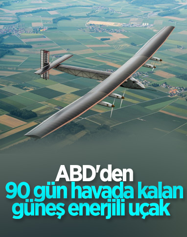 ABD, 90 gün gökyüzünde kalabilen güneş enerjili uçak geliştiriyor