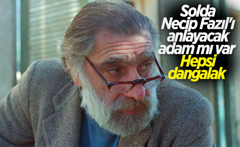 Can Yücel'in Necip Fazıl hakkındaki olumlu görüşleri