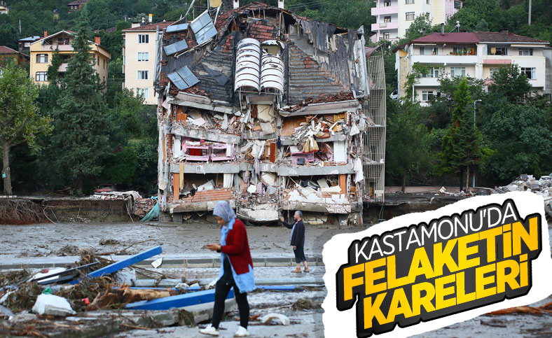 Kastamonu'da sel felaketinden geriye kalanlar