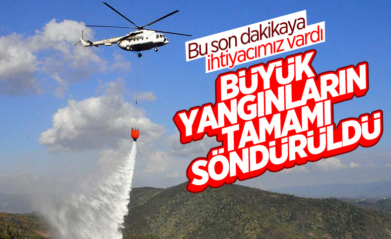 Bekir Pakdemirli: Tüm yangınlar kontrol altına alındı