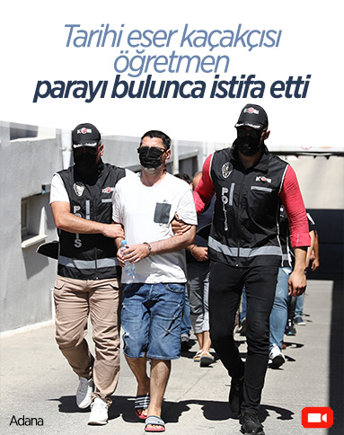 Adana'daki çete lideri öğretmen, tarihi eserden zengin olunca istifa etti