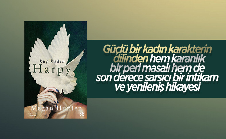 Megan Hunter’ın sarsıcı romanı: Kuş Kadın Harpy