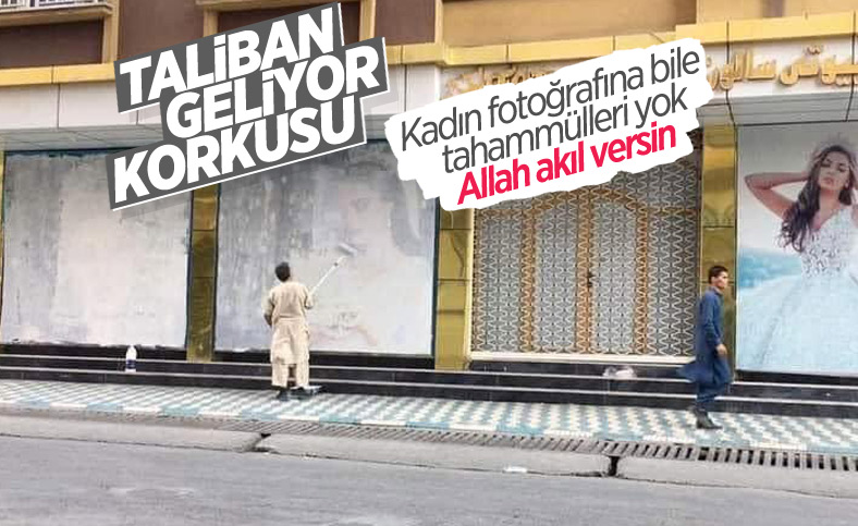 Taliban Kabil'e girdi: Sokaklardaki afişler kapatılmaya başlandı