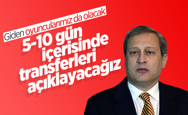 Burak Elmas: Aramızdan ayrılan oyunculara göre transfer şekillenecek