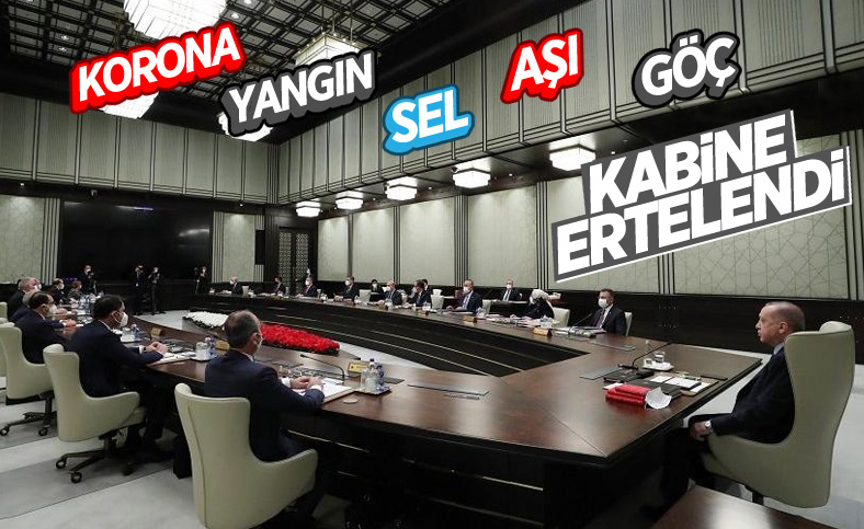 Kabine toplantısı ertelendi