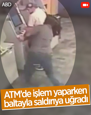 ABD'de bir kişi, ATM’de işlem yaparken baltalı saldırıya uğradı