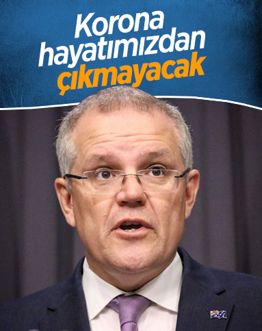 Scott Morrison: Koronavirüsle birlikte yaşayacağız
