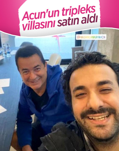 Hasan Can Kaya, Acun Ilıcalı'nın evini satın aldı